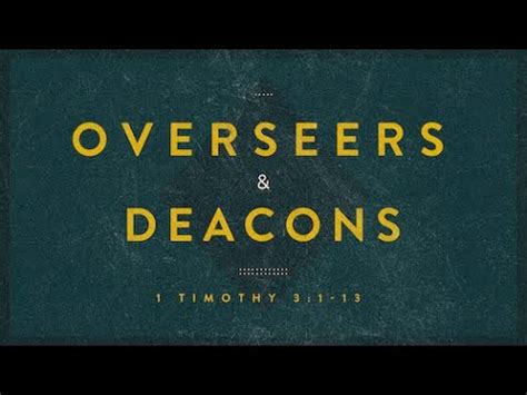 Overseers Deacons Timothy Youtube