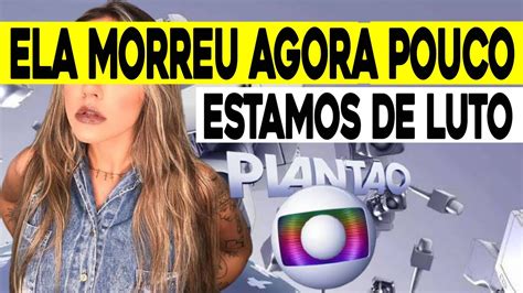 PAÍS EM LUTO ELA MORREU HA POUCO MUITO LINDA GLAMUROSA ENCANTADORA AOS