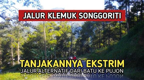 Jalur Klemuk I Jalur Tanjakan Ekstrim Dari Batu Ke Pujon Youtube