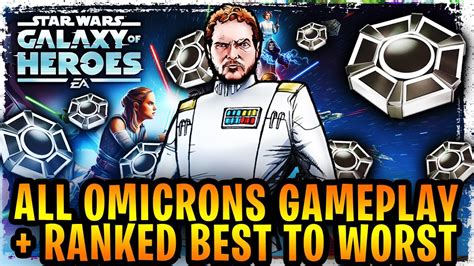 All Omicrons Gameplay Ranked Best To Worst In Galaxy Of Heroes