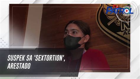 Suspek Sa Sextortion Arestado TV Patrol YouTube