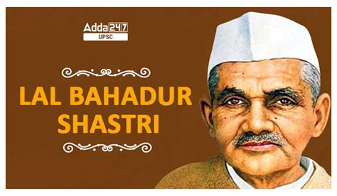 Unveiling The Remarkable Journey Of Lal Bahadur Shastri