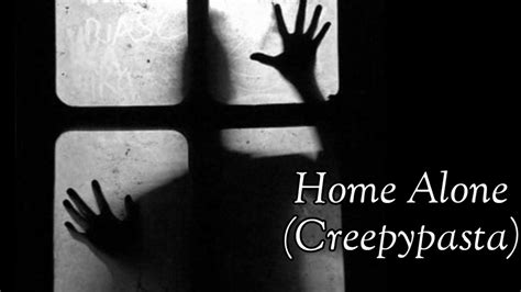 Home Alone Creepypasta Youtube