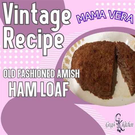 Amish Ham Loaf