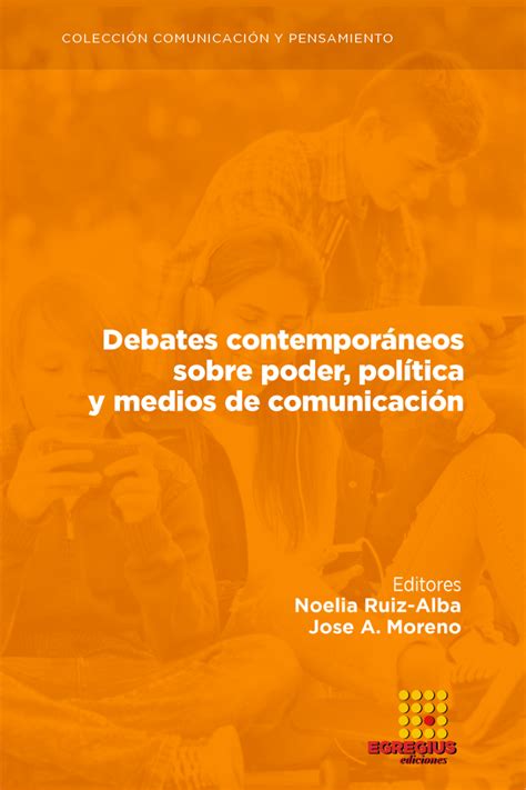 PDF Debates contemporáneos sobre poder política y medios de comunicación