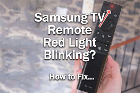 Samsung Frame Tv Remote Not Working Red Light Flashing