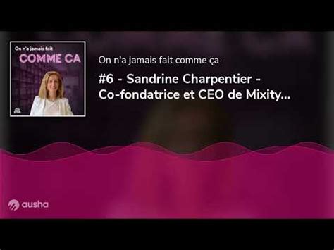 Sandrine Charpentier Co Fondatrice Et Ceo De Mixity Les Datas