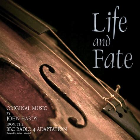 Life and Fate | John Hardy Music