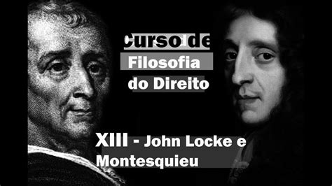 Curso De Filosofia Do Direito Aula 13 Locke E Montesquieu YouTube