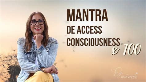 Mantra De Access Consciousness X100 YouTube