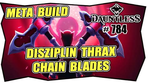 DAUNTLESS 784 META BUILD CHAIN BLADES Deutsch Kettenklingen High