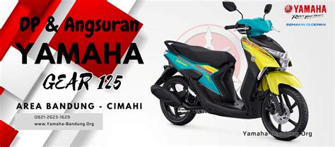 Dp Dan Cicilan Motor Yamaha Gear 125 Bandung Februari 2024