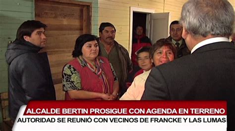 Alcalde Bertin prosigue con agenda en terreno autoridad se reunió con