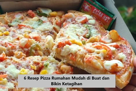 Resep Pizza Rumahan Mudah Di Buat Dan Bikin Ketagihan