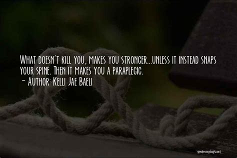 Top 43 Quotes And Sayings About What Doesnt Kill You Makes You Stronger