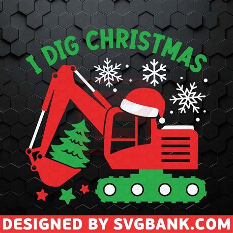 Fuuny I Dig Christmas Excavator Svg