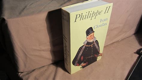 Amazon Fr Philippe Ii Cloulas Ivan Livres