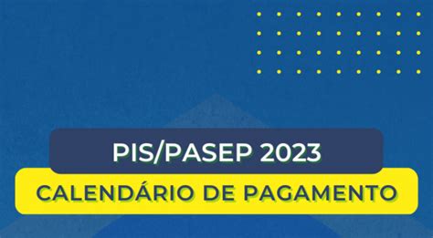 Pis 2023 CalendÁrio De Pagamento Pis Antecipado Nesta Semana Aos