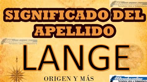 Significado Del Apellido Lange Origen Y M S El Derecho Online