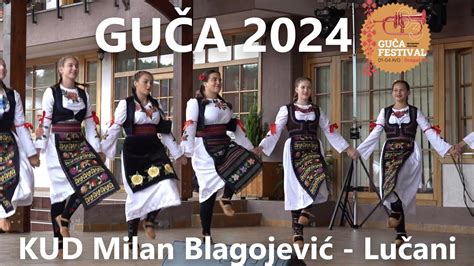 KUD Milan Blagojević Lučani 63 SABOR TRUBAČA GUČA 2024 YouTube