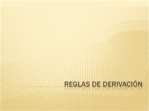 Reglas de derivación PPT Descarga Gratuita