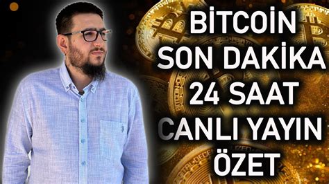 BİTCOİN SON DAKİKA BİTGET ÖZEL 24 SAAT CANLI YAYIN ÖZET bitcoin