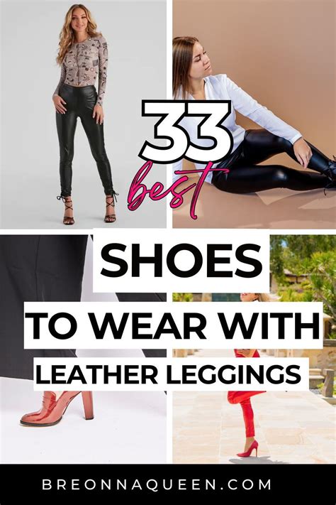 32 Shoe Styles To Complete Your Leather Legging Outfits Leather