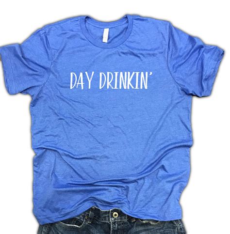 Day Drinkin Mens T Shirt Funny Drinking Shirt Day Drinker Etsy