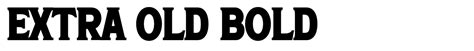 Extra Old Bold Font Webfont And Desktop Myfonts