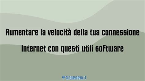 Aumentare la velocità della tua connessione Internet con questi utili