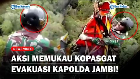 AKSI KOPASGAT TNI AU Saat Evakuasi Kapolda Jambi Sempat Alami Kendala