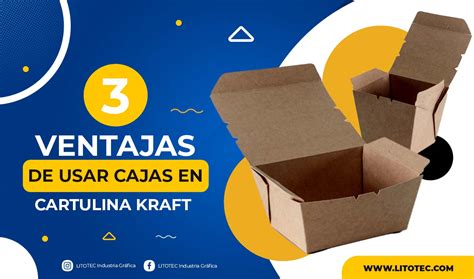 Ventajas De Usar Cajas En Cartulina Kraft Litotec Industria Gr Fica