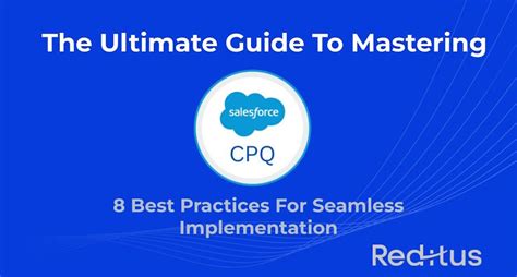 The Ultimate Guide To Mastering Salesforce Cpq Best Practices For