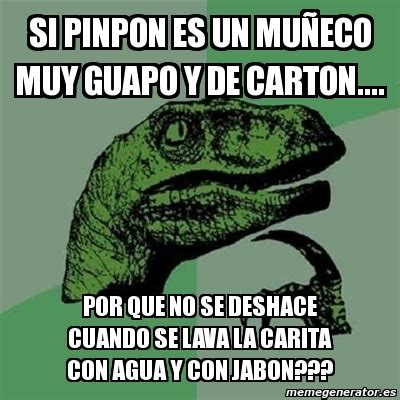 Meme Filosoraptor Si Pinpon Es Un Mu Eco Muy Guapo Y De Carton