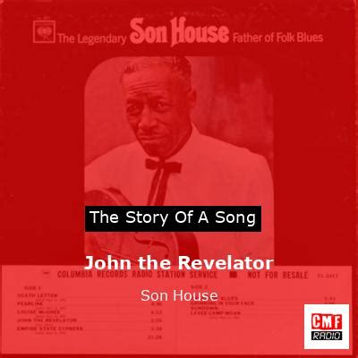 The Story And Meaning Of The Song John The Revelator Son House