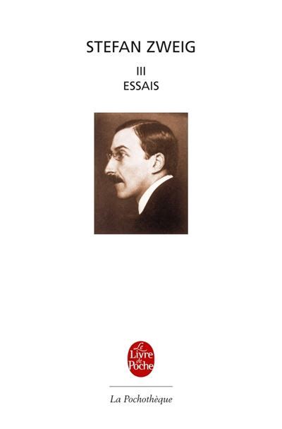 Essais Oeuvres Tome 3 Tome 3 Poche Stefan Zweig Achat Livre Fnac