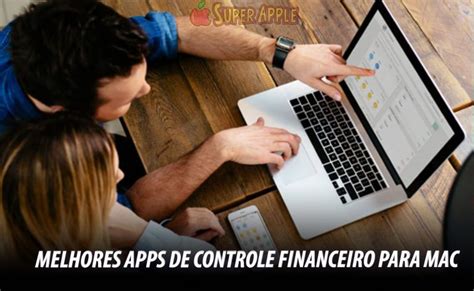 Melhores Apps De Controle Financeiro Para Mac Super Apple