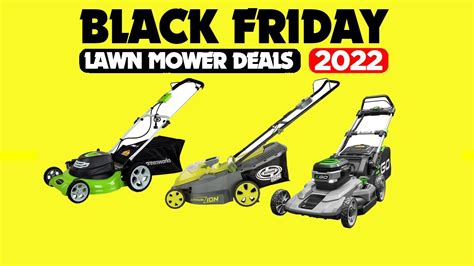 Black Friday Lawn Mower Deals Black Friday Off Everything