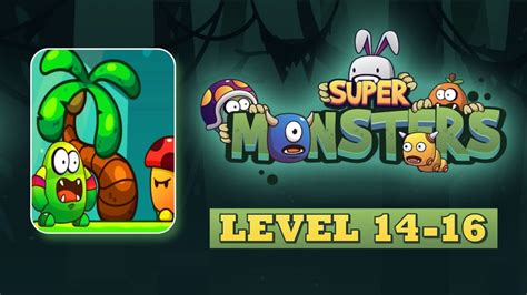 Super Monster Game Level 14 16 Free Ios Gameplay Monstergaming