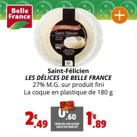 Promo Saint F Licien Les D Lices De Belle France Chez Coccinelle