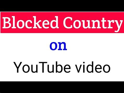 How To Blocked Country On Youtube Video Blocked Country On Views