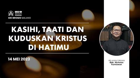 Ibadah Minggu Mei Kasihi Taati Dan Kuduskan Kristus Di