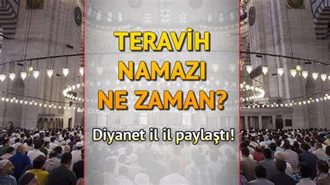 Terav H Namazi Saatler L L Lk Teravih Namaz Ne Zaman