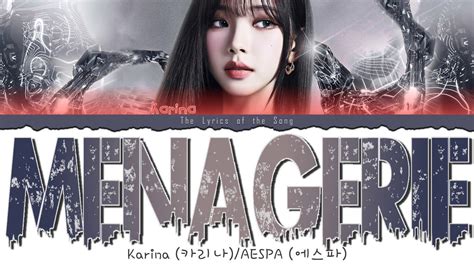 Karina 카리나 MENAGERIE Color Coded Lyrics Esp Rom Han 가사 YouTube