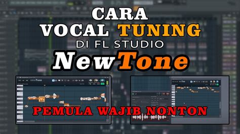 BELAJAR TUNE VOCAL DI NEWTONE CARA MEMBUAT VOCAL JADI TIDAK FALS