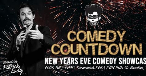 Comedy Countdown New Years Eve Comedy Showcase In Houston At The