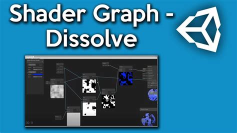 Unity Shader Graph How To Make A Dissolve Shader Youtube