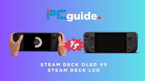 Steam Deck Oled Vs Steam Deck Lcd Vs Switch Oled How They All Stack