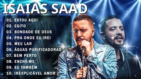 Isaias Saad Bondade De Deus E As Melhores Top Gospel Maiores