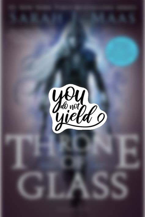 Throne Of Glass Tog Sarah J Maas Books You Do Not Yield Etsy